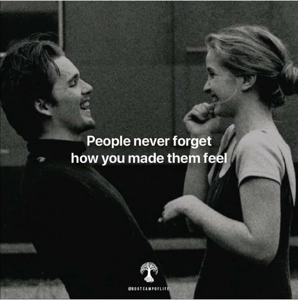 people never forget how you made them feel